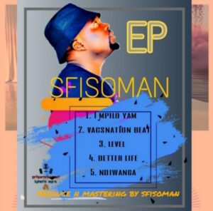 Sfisoman Better life Mp3 Download
