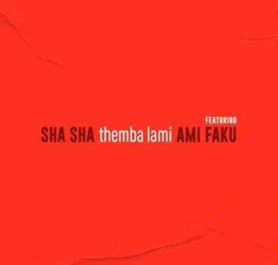 Sha Sha Themba Lami Mp3 Download