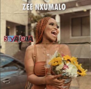Zee Nxumalo Siyajola Mp3 Download
