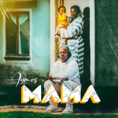 Aymos Mama Mp3 Download