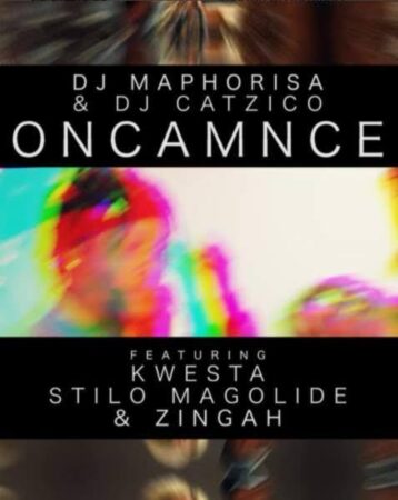 DJ Maphorisa Oncamnce Mp3 Download