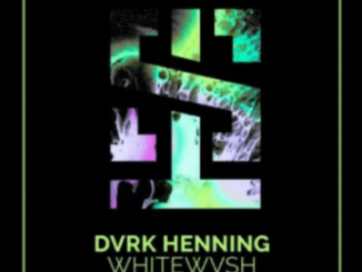 DVRK Henning Whitewvsh EP Download