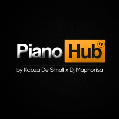 Kabza De Small DJ Maphorisa Piano Hub EP Download