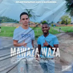 Major Kapa Mawaza Waza Mp3 Download