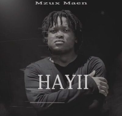 Mzux Maen HAYII Mp3 Download