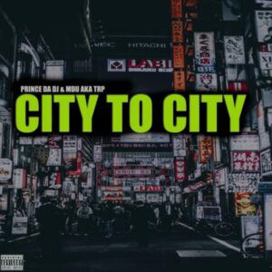 Prince Da DJ City to City Mp3 Download