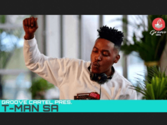 T Man SA Groove Cartel Amapiano Mix Download