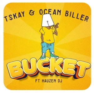 Tskay Bucket Mp3 Download