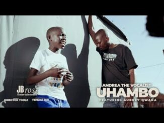 Andrea The Vocalist Uhambo Video Download