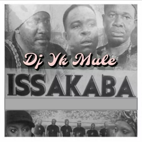 DJ YK Mule Issakaba Mp3 Download