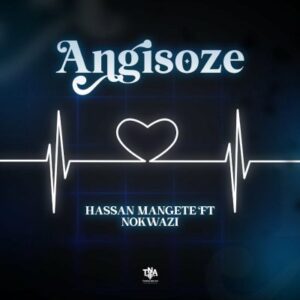 Hassan Mangete Angisoze Mp3 Download