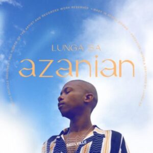 Lunga SA Azanian Album Download