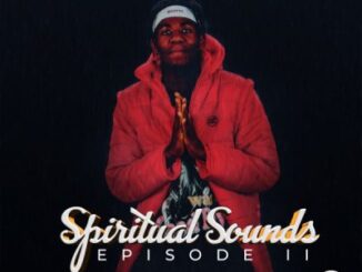 Officixl RSA Spiritual Sounds Episode ll Album Download