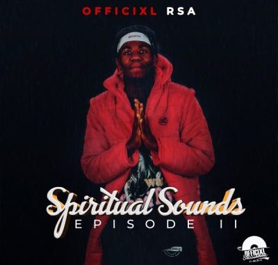 Officixl RSA Spiritual Sounds Episode ll Album Download