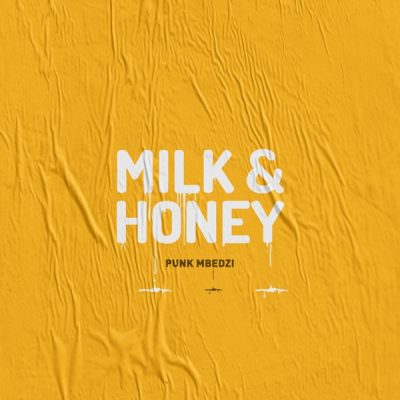 Punk Mbedzi Milk Honey EP Download