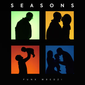 Punk Mbedzi Seasons Mp3 Download