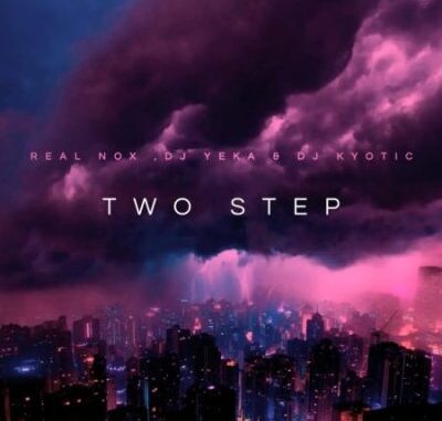 Real Nox Two Step Mp3 Download