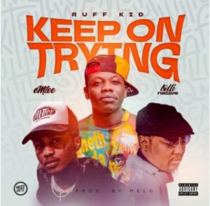 Ruff Kid Keep On Trying Mp3 Download 1