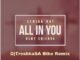 Senior Oat All In You DJTroshkaSA Bike Remix Mp3 Download