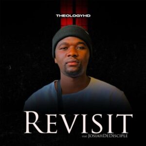 TheologyHD Revisit Mp3 Download