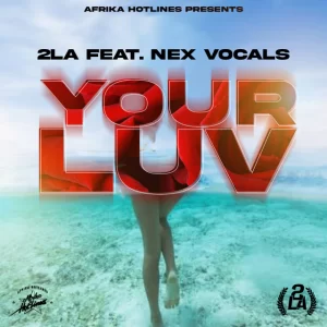 2LA Your Luv Mp3 Download