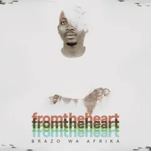 Brazo Wa Afrika Feel My Heart Mp3 Download