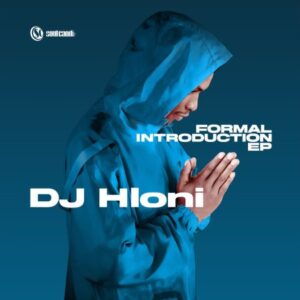 DJ Hloni Formal Introduction EP Download