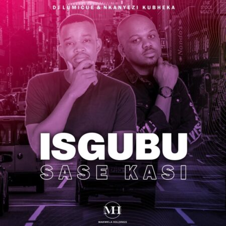 DJ Lumicue Isgubu Sase Kasi Mp3 Download
