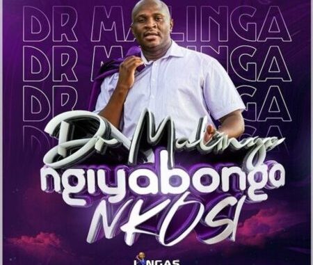 Dr Malinga Ngiyabonga Nkosi Mp3 Download