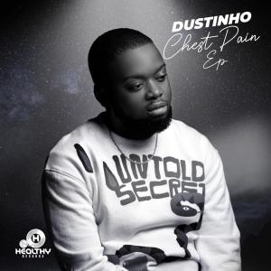 Dustinho Chest Pain EP Download