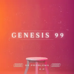 Genesis 99 99 problems EP Download
