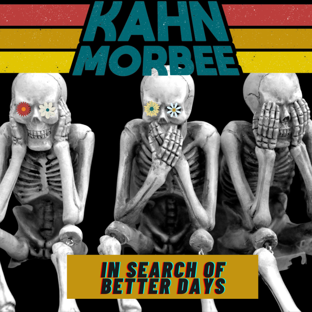 Kahn Morbee In Search of Better Days Mp3 Download
