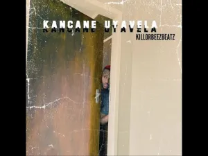Killorbeezbeatz Kancane Uyavela Mp3 Download