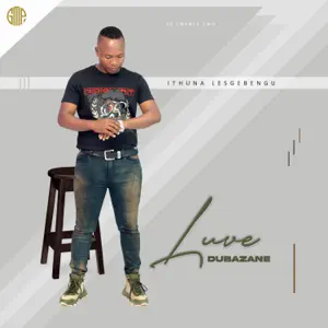 Luve Dubazane Ithuna Lesgebengu EP Download