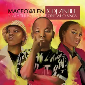 Mac Fowlen Dj Zinhle Ingoma Mp3 Download