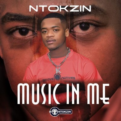 Ntokzin Music In Me EP Download