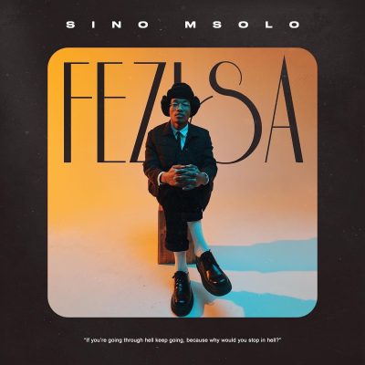 Sino Msolo FEZISA Album Download