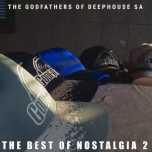 The Godfathers Of Deep House SA The Best of Nostalgia 2 Album Download