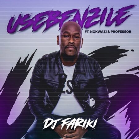 DJ Fariki Usebenzile Mp3 Download