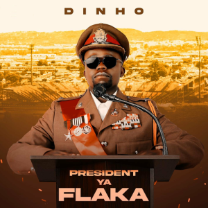 Dinho President Ya Flaka EP Download