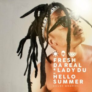 Fresh Da Real Hello Summer Mp3 Download
