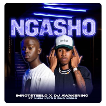 Imnotsteelo Ngasho Mp3 Download