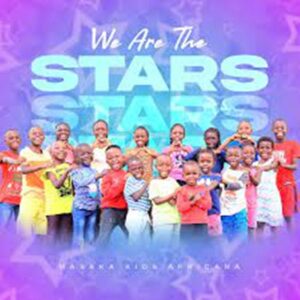 Masaka Kids Africana We Are the Stars Mp3 Download