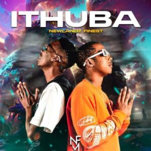 Newlandz Finest ITHUBA Album Download