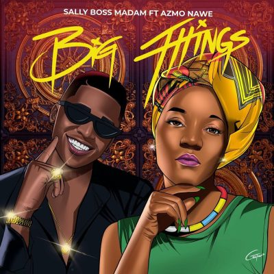 Sally Boss Madam Big Things Mp3 Download