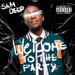 Sam Deep Welcome To The Party EP Download