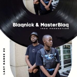 Blaqnick Last Dance 2 Mp3 Download