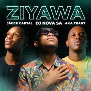 DJ Nova SA Ziyawa EP Download