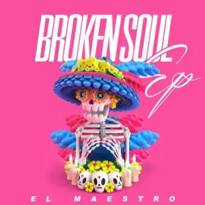 EL Maestro Broken Soul EP Download