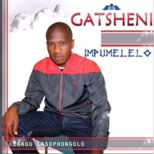 Gatsheni Uthondolusha Mp3 Download